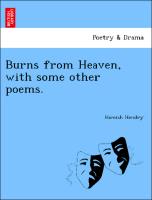 Burns from Heaven, with Some Other Poems