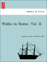 Walks in Rome. Vol. II