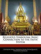 Religious Symbolism: Basic Connection to the Faith System