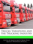 Trucks: Variations and the Trucking Industry