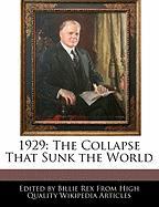1929: The Collapse That Sunk the World