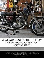 A Glimpse Into the History of Motorcycles and Motorbikes