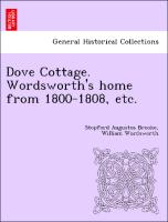 Dove Cottage. Wordsworth's Home from 1800-1808, Etc