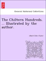 The Chiltern Hundreds. ... Illustrated by the Author