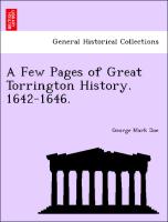 A Few Pages of Great Torrington History. 1642-1646
