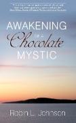 Awakening of a Chocolate Mystic