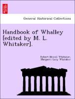 Handbook of Whalley [Edited by M. L. Whitaker]