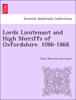 Lords Lieutenant and High Sheriffs of Oxfordshire. 1086-1868