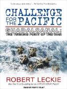 Challenge for the Pacific: Guadalcanal: The Turning Point of the War