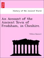 An Account of the Ancient Town of Frodsham, in Cheshire