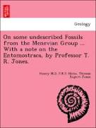 On Some Undescribed Fossils from the Menevian Group ... with a Note on the Entomostraca, by Professor T. R. Jones