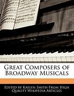 Great Composers of Broadway Musicals