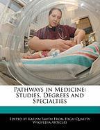 Pathways in Medicine: Studies, Degrees and Specialties