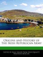 Origins and History of the Irish Republican Army
