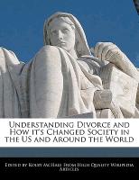 Understanding Divorce and How It's Changed Society in the Us and Around the World