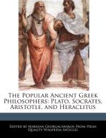 The Popular Ancient Greek Philosophers: Plato, Socrates, Aristotle, and Heraclitus