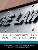 Law: Philosophical and Practical Perspectives