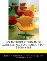 An Introduction Into Counseling Psychology for Beginners