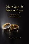 Marriages and Miscarriages