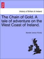 The Chain of Gold. a Tale of Adventure on the West Coast of Ireland