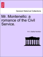 Mr. Montenello: a romance of the Civil Service. Vol. II