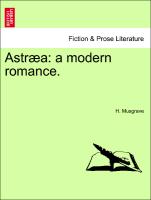 Astræa: a modern romance