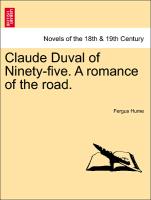 Claude Duval of Ninety-Five. a Romance of the Road