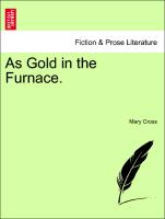 As Gold in the Furnace
