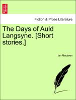 The Days of Auld Langsyne. [Short Stories.]