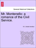 Mr. Montenello: a romance of the Civil Service. VOL. I