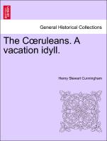 The Coeruleans. A vacation idyll. Vol. II