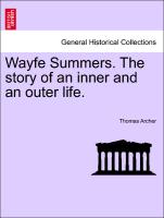 Wayfe Summers. The story of an inner and an outer life. Vol. II