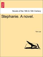 Stephanie. a Novel