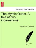 The Mystic Quest. a Tale of Two Incarnations