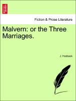 Malvern: or the Three Marriages, vol. II