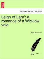 Leigh of Lara': A Romance of a Wicklow Vale