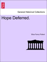 Hope Deferred. Vol. II