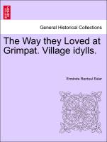 The Way They Loved at Grimpat. Village Idylls