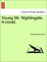 Young Mr. Nightingale. A novel. VOL. I