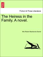 The Heiress in the Family. A novel. VOL. III