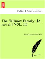 The Wilmot Family. [A novel.] VOL. III