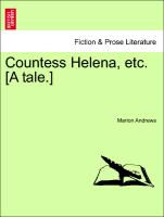 Countess Helena, Etc. [A Tale.]