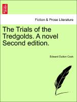 The Trials of the Tredgolds. A novel Vol. III, Second edition