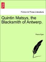 Quintin Matsys, the Blacksmith of Antwerp