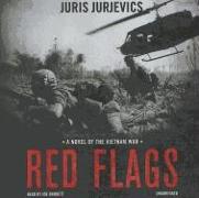 Red Flags: A Novel of the Vietnam War