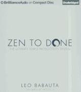 Zen to Done: The Ultimate Simple Productivity System