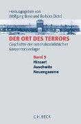 Der Ort des Terrors. Geschichte der nationalsozialistischen Konzentrationslager Bd. 5: Hinzert, Auschwitz, Neuengamme