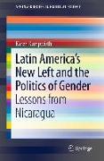 Latin America's New Left and the Politics of Gender
