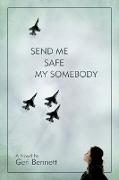 Send Me Safe My Somebody