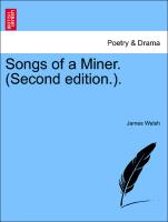 Songs of a Miner. (Second Edition.)